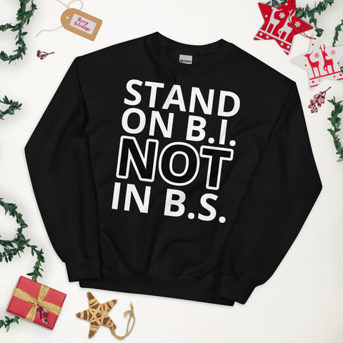 "Stand On B.I." Unisex Sweatshirt