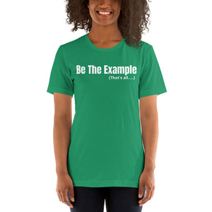 "Be The Example" T-Shirt