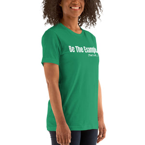 "Be The Example" T-Shirt