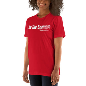 "Be The Example" T-Shirt